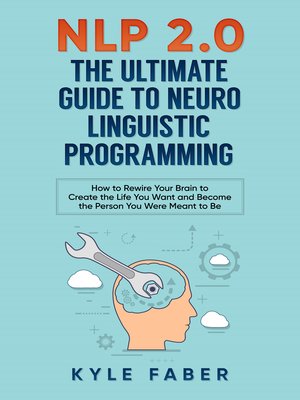 cover image of NLP 2.0--The Ultimate Guide to Neuro Linguistic Programming
